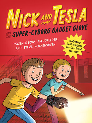 cover image of Nick and Tesla and the Super-Cyborg Gadget Glove